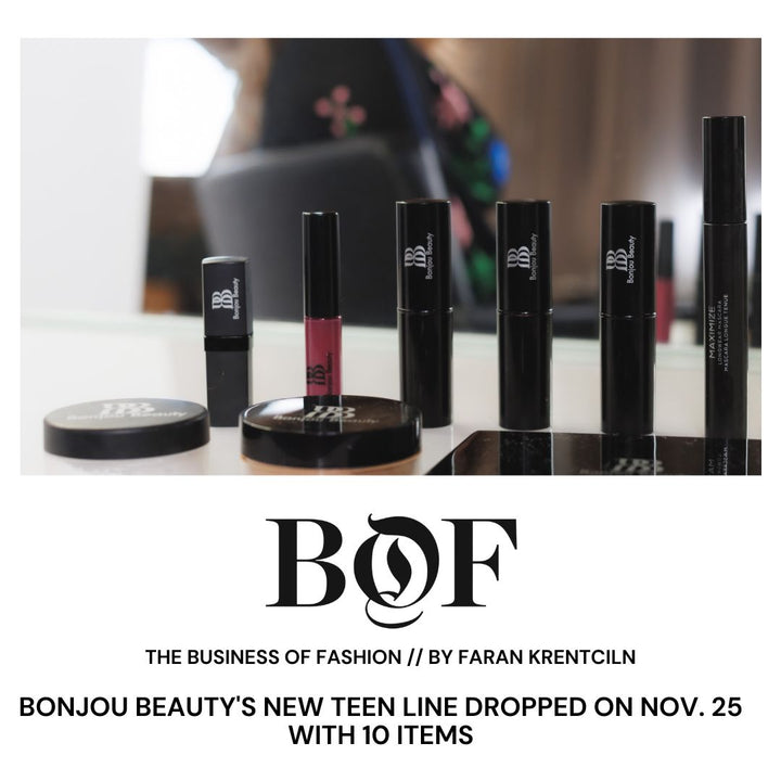 Link to Business of Fashion Bonjou Beauty's Teen Line Article